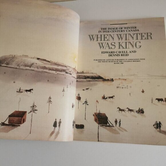 When Winter Was King Images of Winter in 19th Century Canada 1988 Book Illustrat - Picture 6 of 10